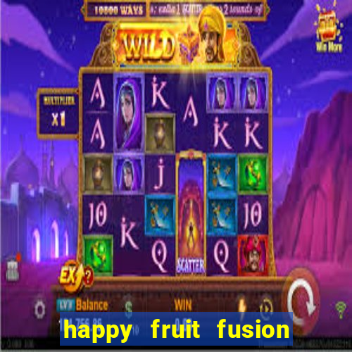 happy fruit fusion paga mesmo